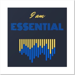 I AM ESSENTIAL Posters and Art